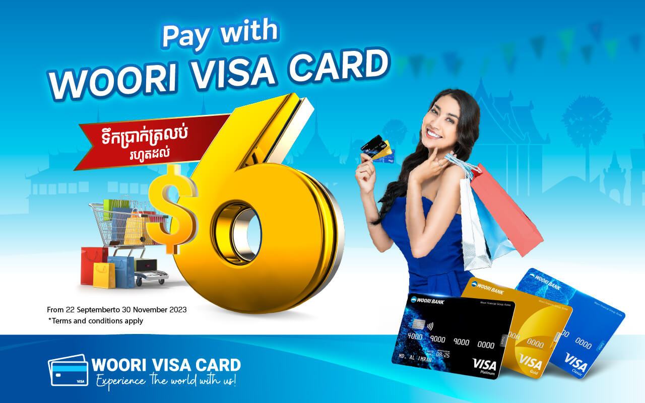 Get Cash Back Up to 6 USD from Woori Visa Cards!